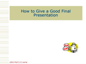 How to Give a Good Final Presentation